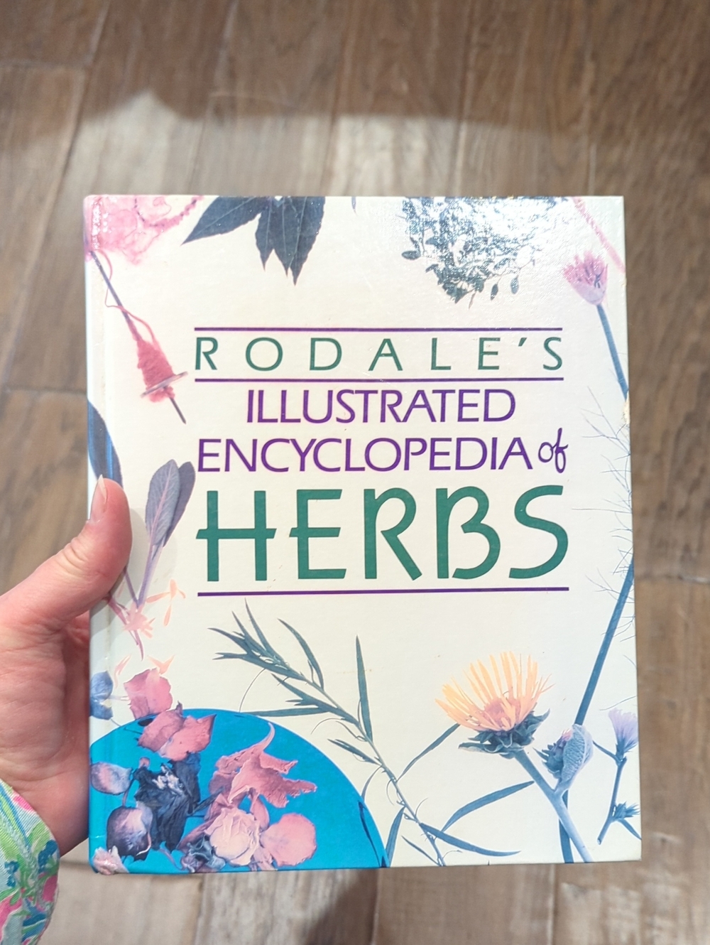 Rodale's Illustrated Encyclopedia Of Herbs